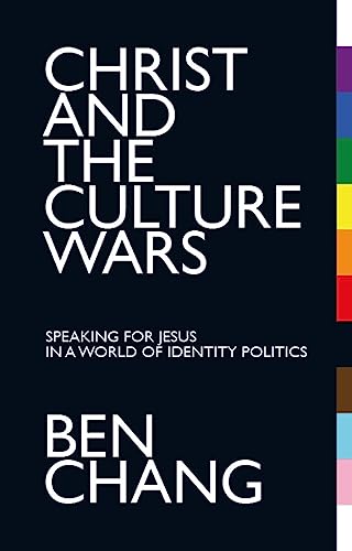 Christ and the Culture Wars: Speaking for Jesus in a World of Identity Politics