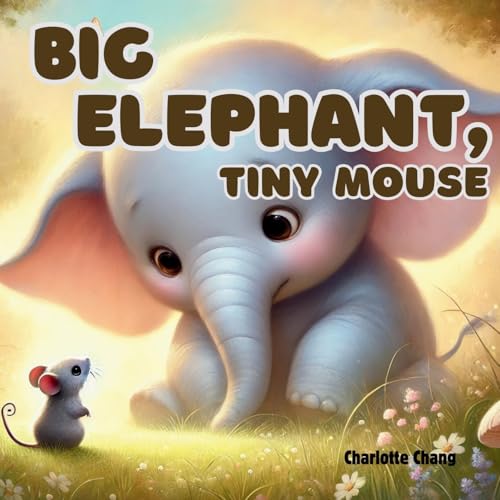 Big Elephant, Tiny Mouse: A Big Rhyming Opposites Picture Storybook for Little Readers (Early Concepts for Little Readers) von Yue Chang