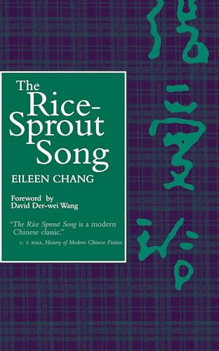 The Rice Sprout Song: A Novel of Modern China. Forew.by David Der-wei Wang von University of California Press