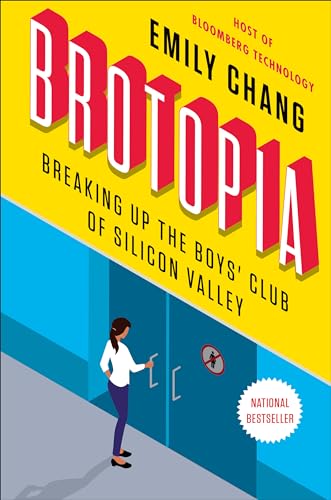 Brotopia: Breaking Up the Boys' Club of Silicon Valley
