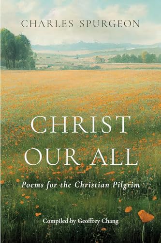 Christ Our All: Poems for the Christian Pilgrim
