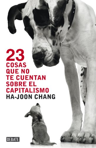 23 cosas que no te cuentan sobre el capitalismo (Economía) von DEBATE