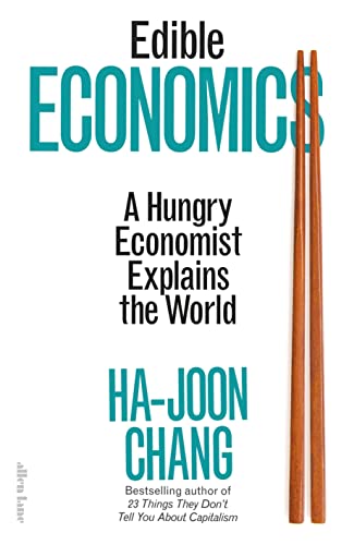 Edible Economics: A Hungry Economist Explains the World von Allen Lane