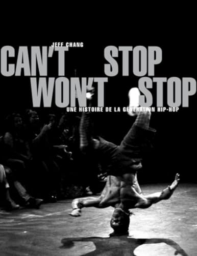 Can't Stop Won't Stop - Une histoire de la génération hip-ho: Une histoire de la génération hip-hop von ALLIA