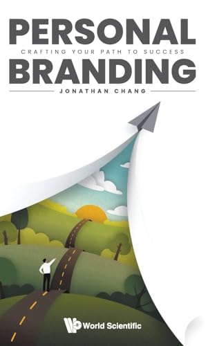Personal Branding: Crafting Your Path To Success Personal Branding: Crafting Your Path To Success von WSPC