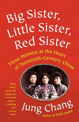 Big Sister, Little Sister, Red Sister: Three Women at the Heart of Twentieth-Century China von Anchor Books
