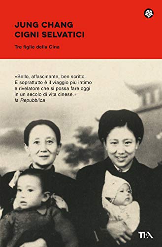 Cigni selvatici. Tre figlie della Cina (Narrativa best seller)