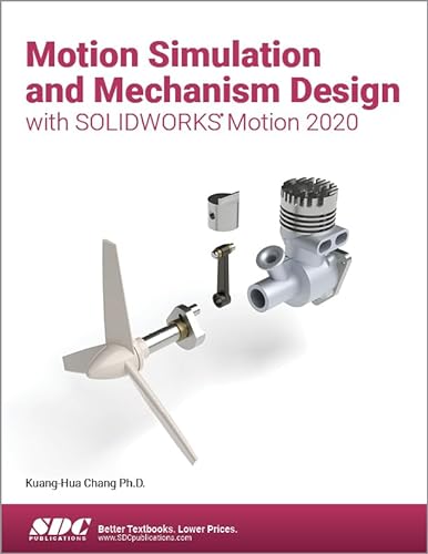 Motion Simulation and Mechanism Design With Solidworks Motion 2020 von SDC Publications