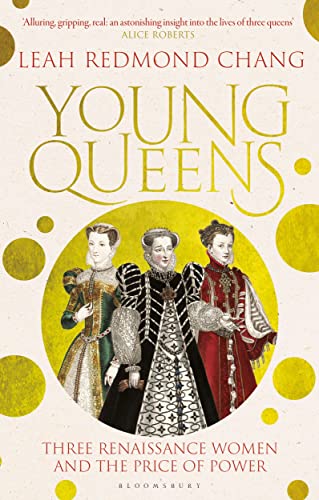 Young Queens: The gripping, intertwined story of three queens, longlisted for the Women's Prize for Non-Fiction von Bloomsbury
