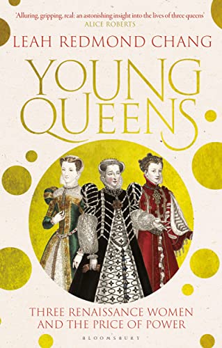 Young Queens: The gripping, intertwined story of three queens, longlisted for the Women's Prize for Non-Fiction