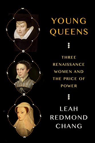 Young Queens: Three Renaissance Women and the Price of Power von Macmillan US