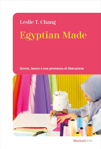 Egyptian made. Donne, lavoro e una promessa di liberazione (Le bussole) von Marietti 1820