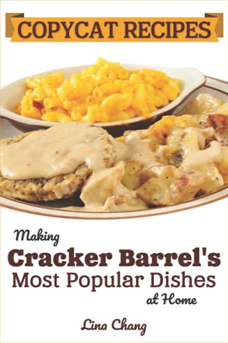Copycat Recipes: Making Cracker Barrel’s Most Popular Dishes at Home Copycat Recipes: Making Cracker Barrel’s Most Popular Dishes at Home von Independently published