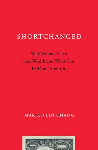 Shortchanged: Why Women Have Less Wealth And What Can Be Done About It