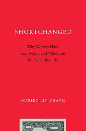 Shortchanged: Why Women Have Less Wealth And What Can Be Done About It