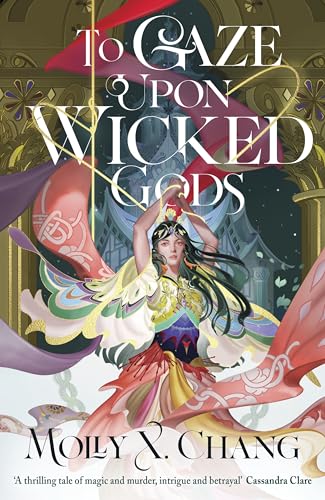 To Gaze Upon Wicked Gods (Gods Beyond the Skies, 1)