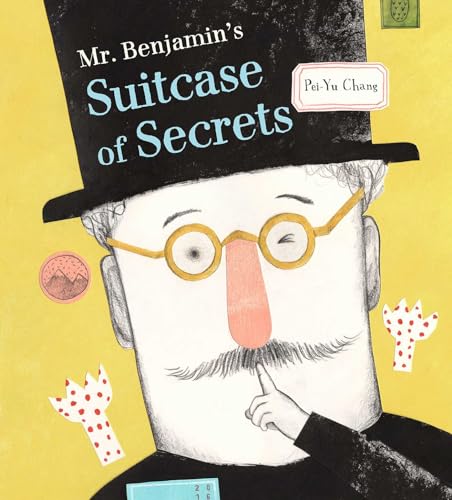 Mr. Benjamin's Suitcase of Secrets (Volume 1)