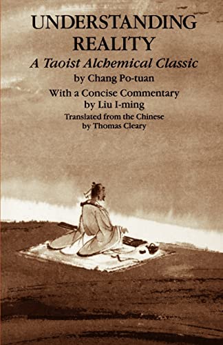 Understanding Reality: A Taoist Alchemical Classic