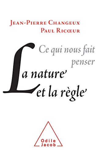 Nature et la règle (la): Ce qui nous fait penser