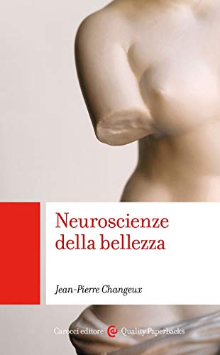 Neuroscienze della bellezza (Quality paperbacks) von QUALITY PAPERBACKS