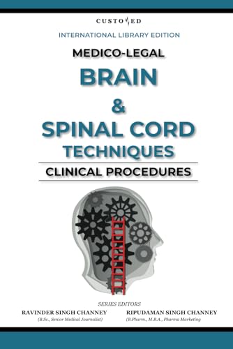 MEDICO-LEGAL | BRAIN & SPINAL CORD TECHNIQUES | CLINICAL PROCEDURES (MEDICO-LEGAL SERIES) von Independently published
