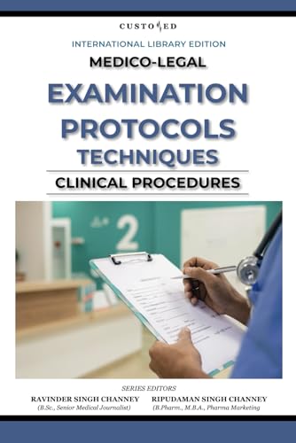 MEDICO-LEGAL | EXAMINATION PROTOCOLS TECHNIQUES | CLINICAL PROCEDURES (MEDICO-LEGAL SERIES) von Independently published
