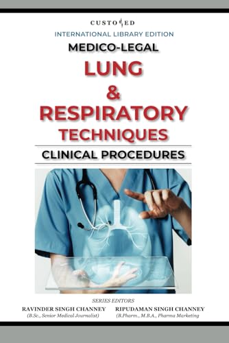 MEDICO-LEGAL | LUNG & RESPIRATORY TECHNIQUES | CLINICAL PROCEDURES (MEDICO-LEGAL SERIES) von Independently published