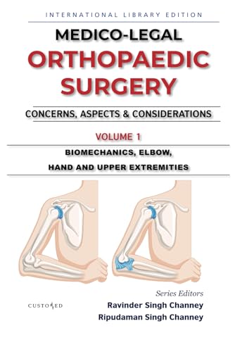 MEDICO-LEGAL | ORTHOPAEDIC SURGERY| CONCERNS, ASPECTS & CONSIDERATIONS | VOLUME 1: BIOMECHANICS | ELBOW | HAND AND UPPER EXTREMITIES (MEDICO-LEGAL SERIES) von Independently published