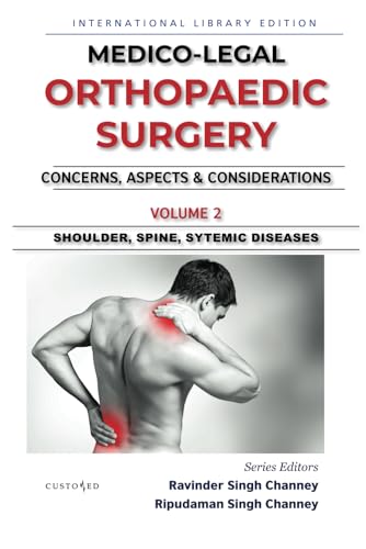 MEDICO-LEGAL | ORTHOPAEDIC SURGERY | CONCERNS, ASPECTS & CONSIDERATIONS | VOLUME 2: SHOULDER | SPINE | SYSTEMIC DISEASES (MEDICO-LEGAL SERIES) von Independently published
