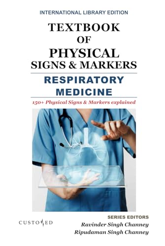 TEXTBOOK OF PHYSICAL SIGNS & MARKERS | RESPIRATORY MEDICINE (TEXT BOOK SERIES, Band 7) von Independently published