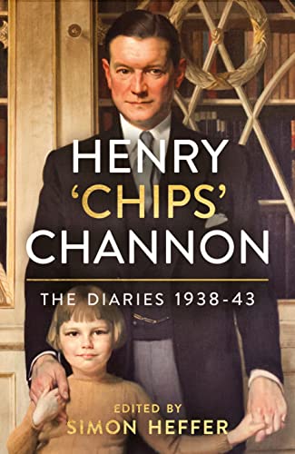 Henry ‘Chips’ Channon: The Diaries (Volume 2): 1938-43