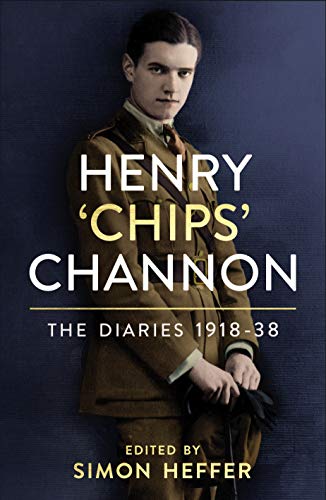 Henry ‘Chips’ Channon: The Diaries (Volume 1): 1918-38 von Hutchinson