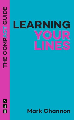 Learning Your Lines: The Compact Guide (The Compact Guides) von Nick Hern Books