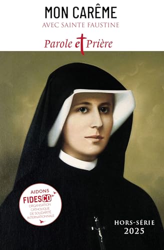 Mon Carême 2025 avec sainte Faustine von ARTEGE PRESSE