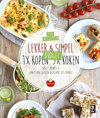 Lekker & Simpel. 1x kopen 5x koken: 200 recepten Lekker & Simpel. 1x kopen 5x koken: 200 recepten von Bertram + de Leeuw Uitgevers BV