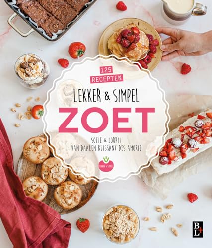 Lekker & simpel zoet: 125 recepten Lekker & simpel zoet: 125 recepten von Bertram + de Leeuw Uitgevers BV