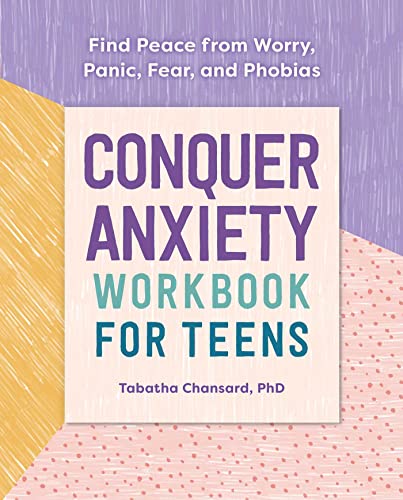 Conquer Anxiety Workbook for Teens: Find Peace from Worry, Panic, Fear, and Phobias von Althea Press