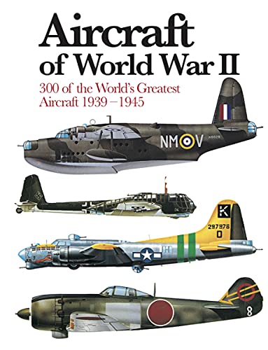 Aircraft of World War II: 300 of the World's Greatest Aircraft 1939-1945 (Mini Encyclopedia) von Amber Books