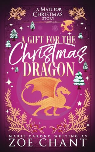 A Gift for the Christmas Dragon (A Mate for Christmas, Band 6) von Zoe Chant