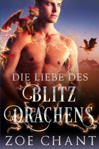 Die Liebe des Blitzdrachens (Wandlerzuflucht, Band 3) von Independently published