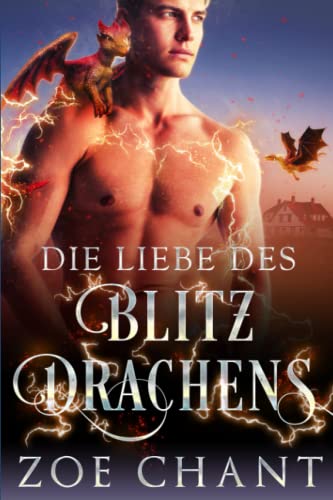 Die Liebe des Blitzdrachens (Wandlerzuflucht, Band 3) Die Liebe des Blitzdrachens (Wandlerzuflucht, Band 3) von Independently published