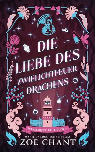 Die Liebe des Zwielichtfeuerdrachens (Wandlerzuflucht, Band 4) von Independently published