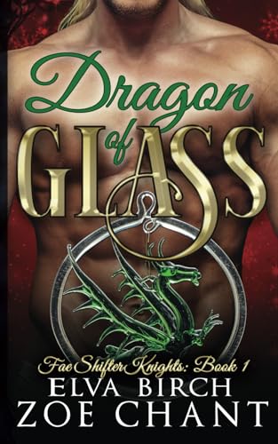 Dragon of Glass (Fae Shifter Knights, Band 1)