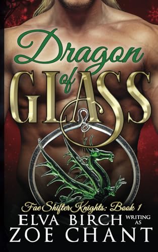 Dragon of Glass (Fae Shifter Knights, Band 1)