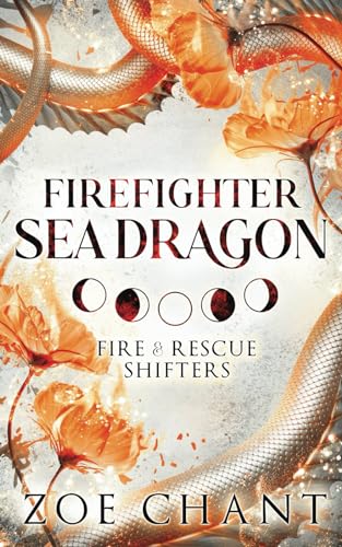 Firefighter Sea Dragon (Fire & Rescue Shifters) von Independently published