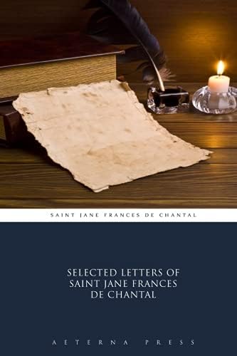 Selected Letters of Saint Jane Frances De Chantal von Anson Street Press