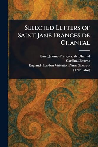 Selected Letters of Saint Jane Frances De Chantal von Anson Street Press