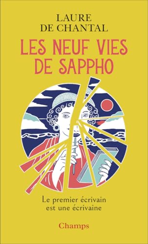 Les Neuf Vies de Sappho: Le premier écrivain est une écrivaine Les Neuf Vies de Sappho: Le premier écrivain est une écrivaine von FLAMMARION