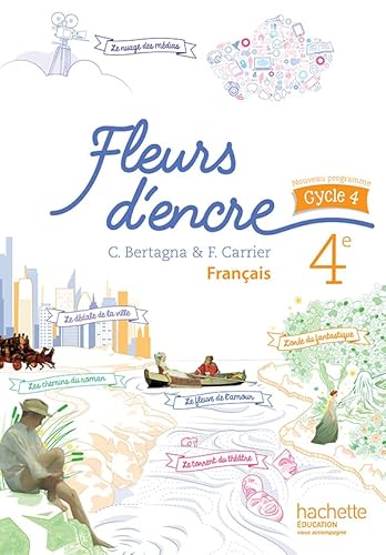 Fleurs d'encre Francais 4e Livre de l'eleve 2016 Fleurs d'encre Francais 4e Livre de l'eleve 2016