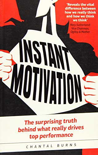 Instant Motivation:The surprising truth behind what really drives top performance: The surprising truth behind what really drives top performance von Pearson